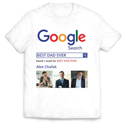 Best Dad Ever Custom Gift For Dad - Personalized T-Shirt, Gift For Dad, Dad T-Shirt, Best Dad Gift - TS1196