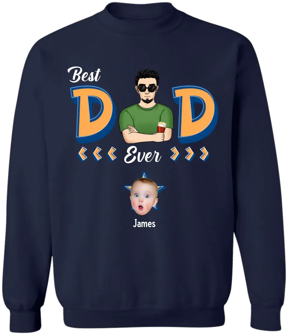 Best Dad Ever - Personalized T-Shirt, Gift For Dad, Unique Gift For Daddy - TS1194