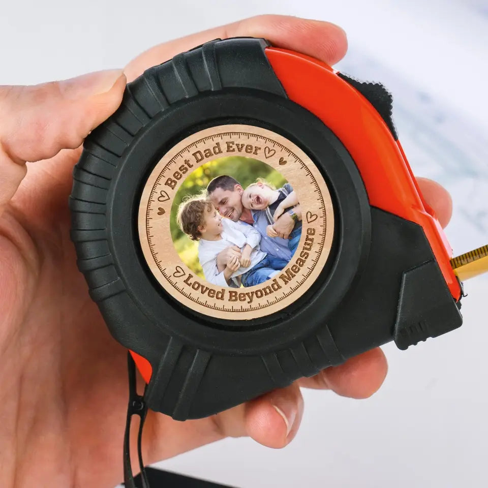 Loved Beyond Measure - Personalized Photo Tape Measure, Gift For Dad - TMS05