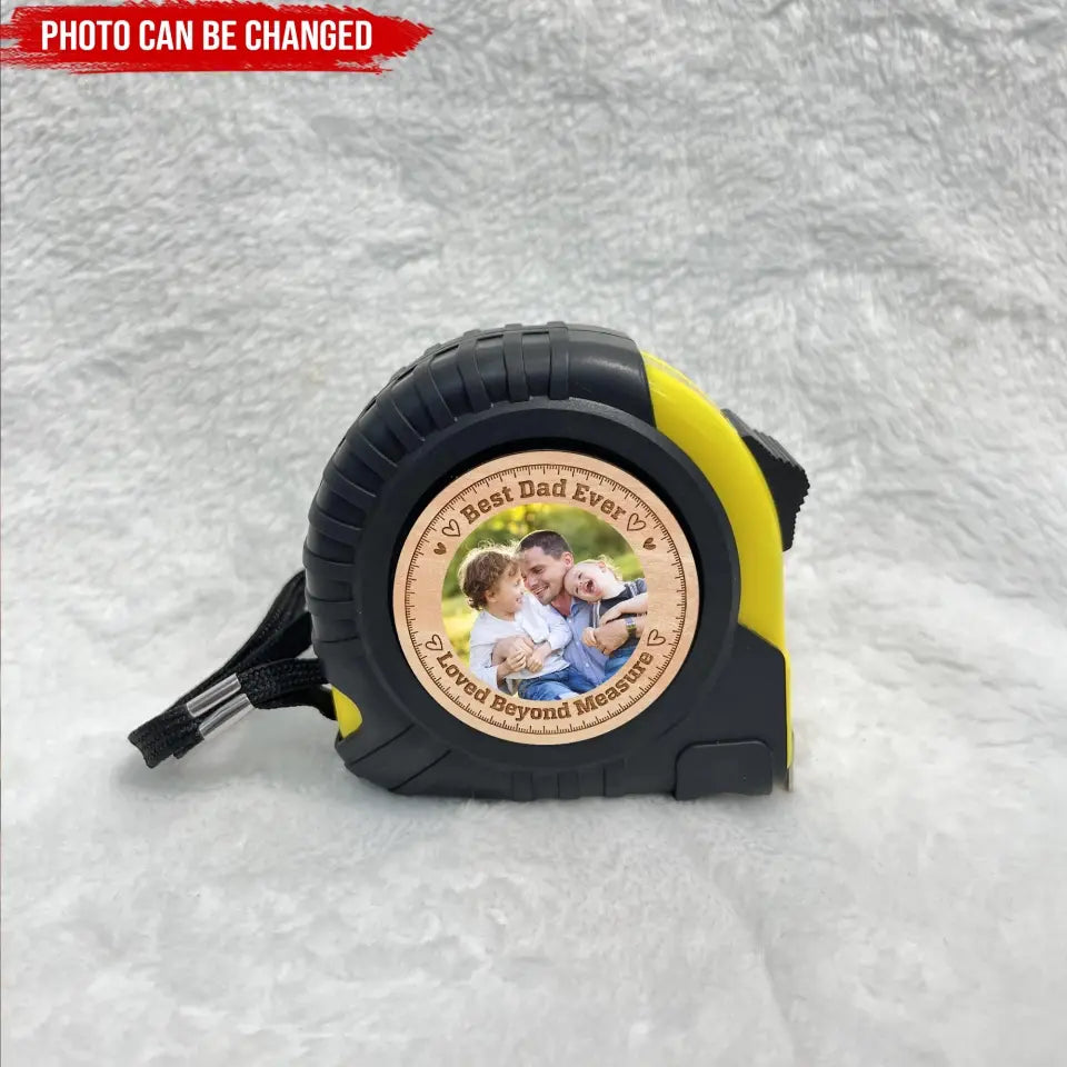 Loved Beyond Measure - Personalized Photo Tape Measure, Gift For Dad - TMS05