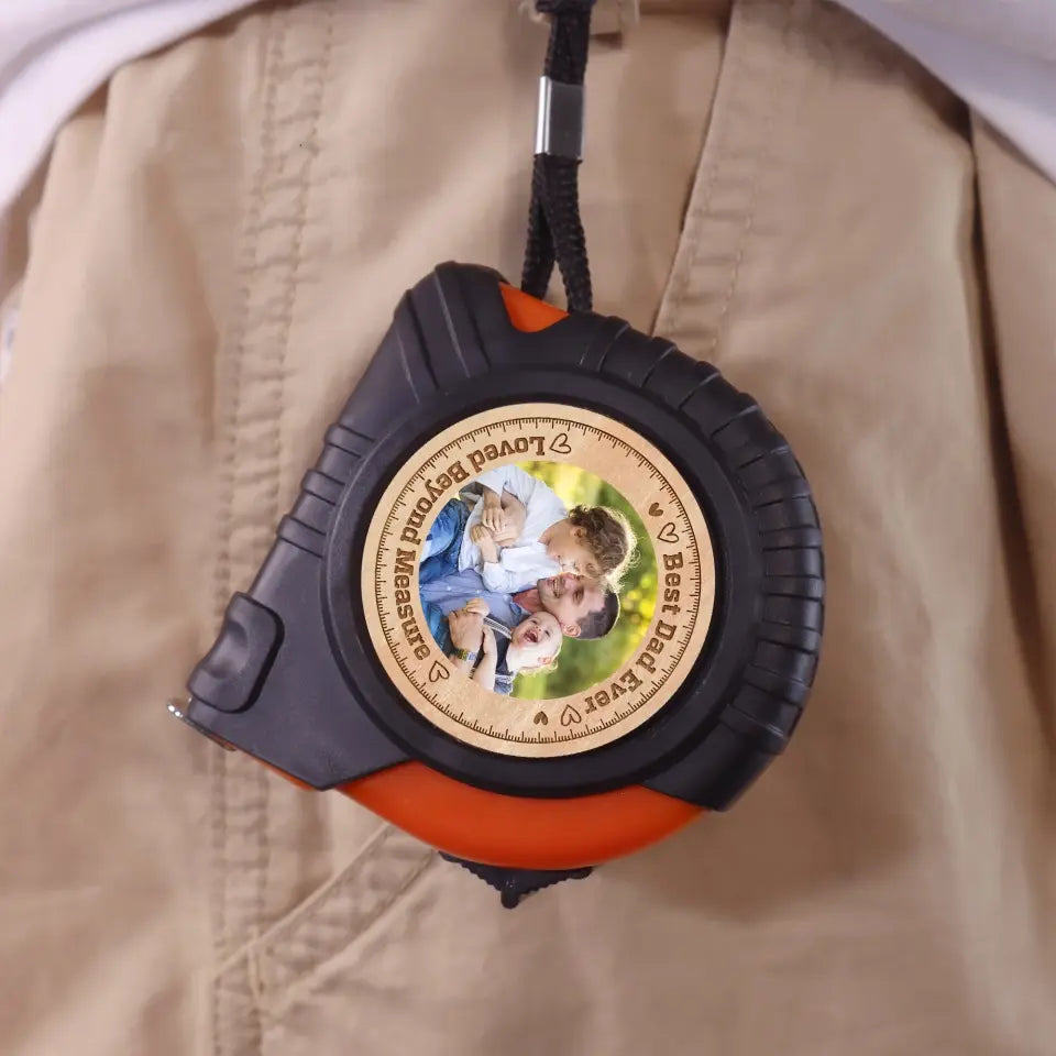 Loved Beyond Measure - Personalized Photo Tape Measure, Gift For Dad - TMS05