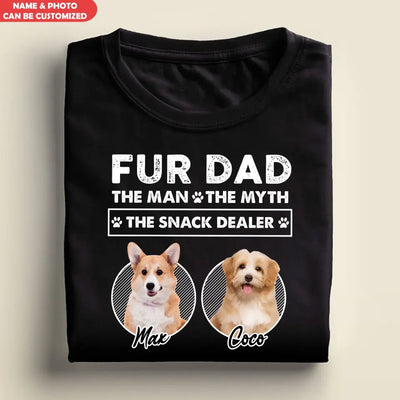 Fur Dad The Man The Myth The Snack Dealer - Personalized T-Shirt, Gift For Dog Lovers, Dog Mom, Dog Dad - TS1201