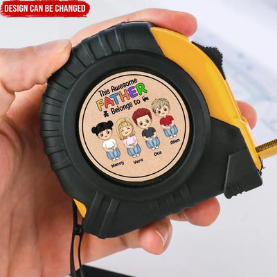 This Awesome Daddy Belongs To - Personalized Tape Measure, Gift For Dad, Father, Grandfather, Grandpa - TMS06