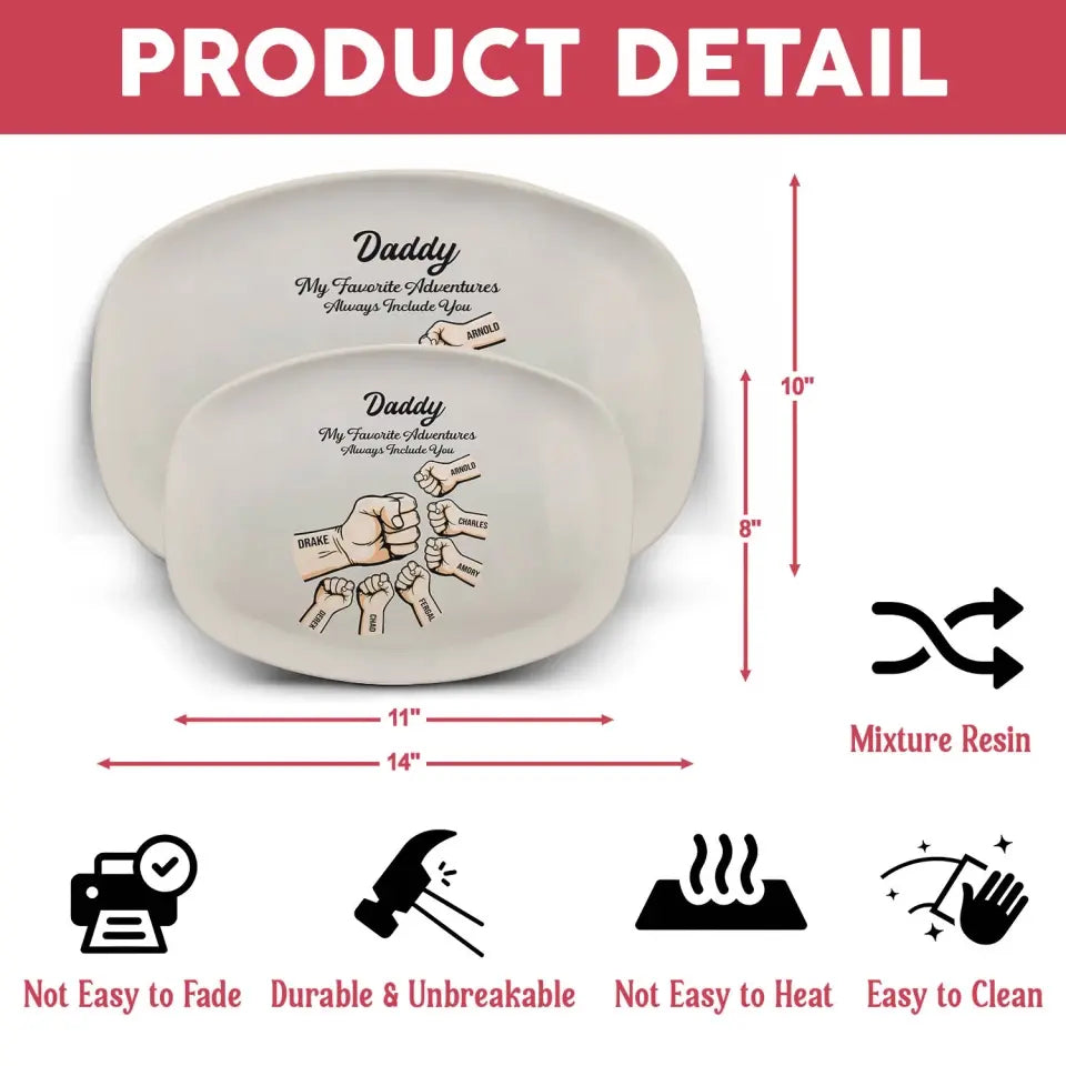 Daddy My Favorite Adventures Always Include You - Personalized Custom Platter, Gift For Dad - PL08