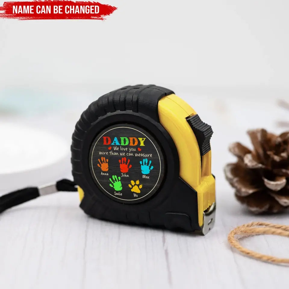 We Love You More Than We Can Measure - Personalized Tape Measure, Gift For Dad, Grandpa - TMS08