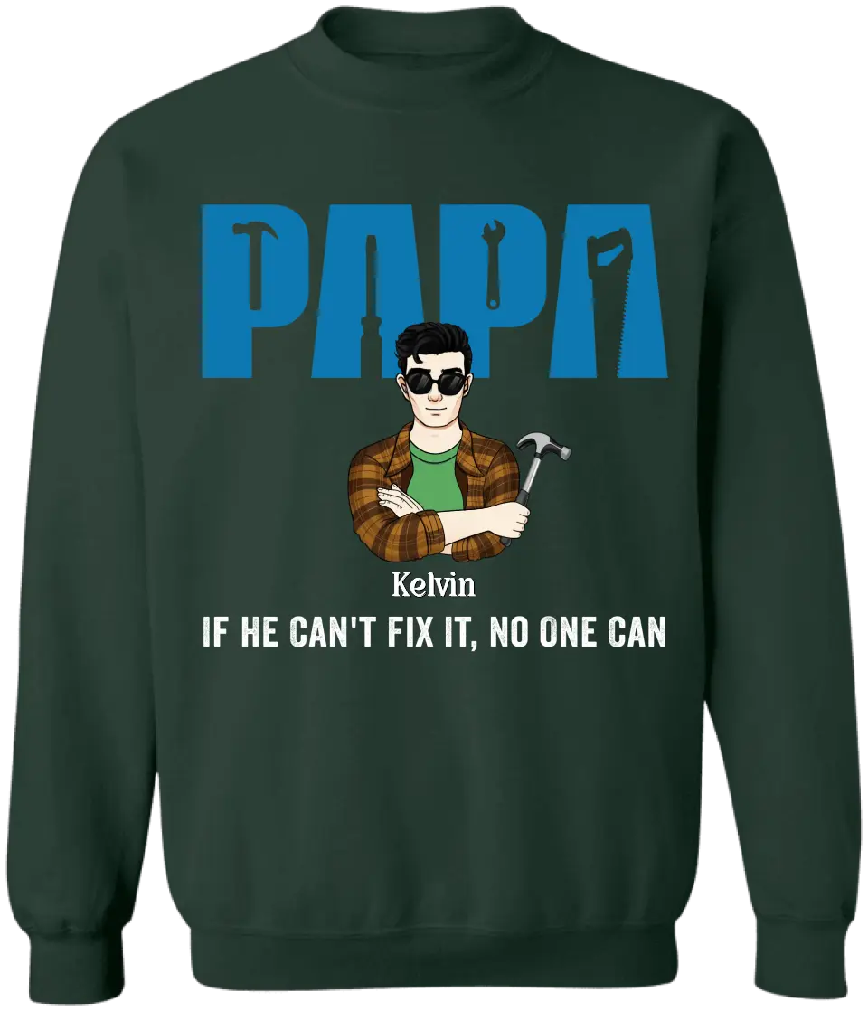 If He Can't Fix It No One Can - Personalized T-Shirt, Gift For Dad, Funny Gift For Grandpa, Dad - TS1202