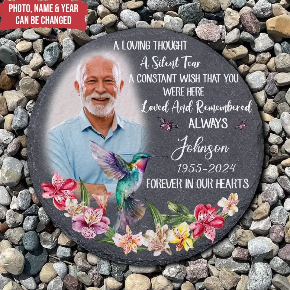 A Loving Thought A Silent Tear A Constant Wish That You Were Here Loved And Remembered Always - Personalized Stone - MS96