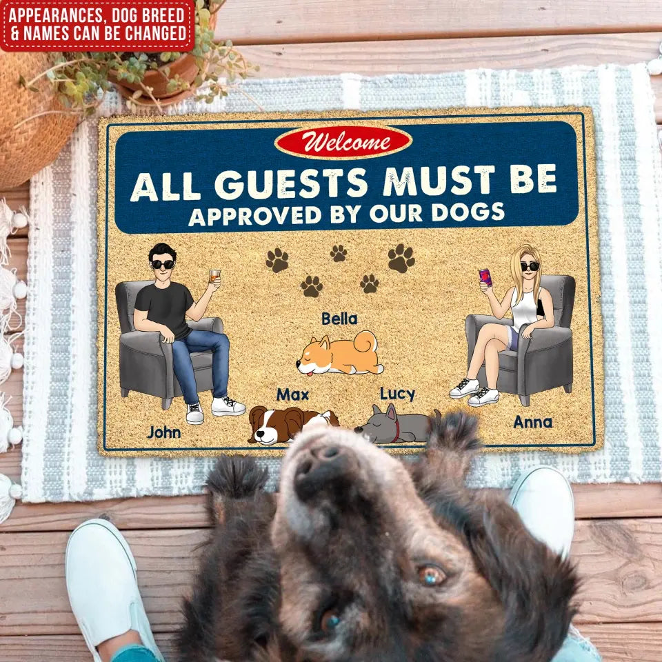 Welcome, All Guests Must Be Approved By Our Dogs - Personalized Doormat, Home Decor For Dog Lovers - DM279