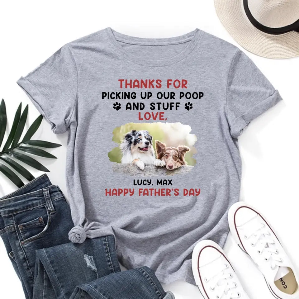 Thanks For Picking Up Our Poop And Stuff - Personalized T-Shirt, Gift For Dog Dad, Dog Lovers - TS1207