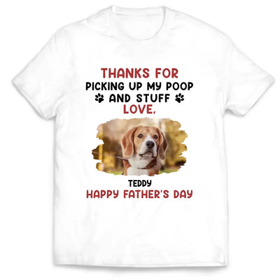 Thanks For Picking Up Our Poop And Stuff - Personalized T-Shirt, Gift For Dog Dad, Dog Lovers - TS1207