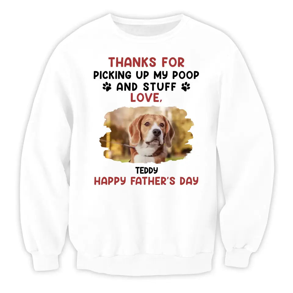 Thanks For Picking Up Our Poop And Stuff - Personalized T-Shirt, Gift For Dog Dad, Dog Lovers - TS1207