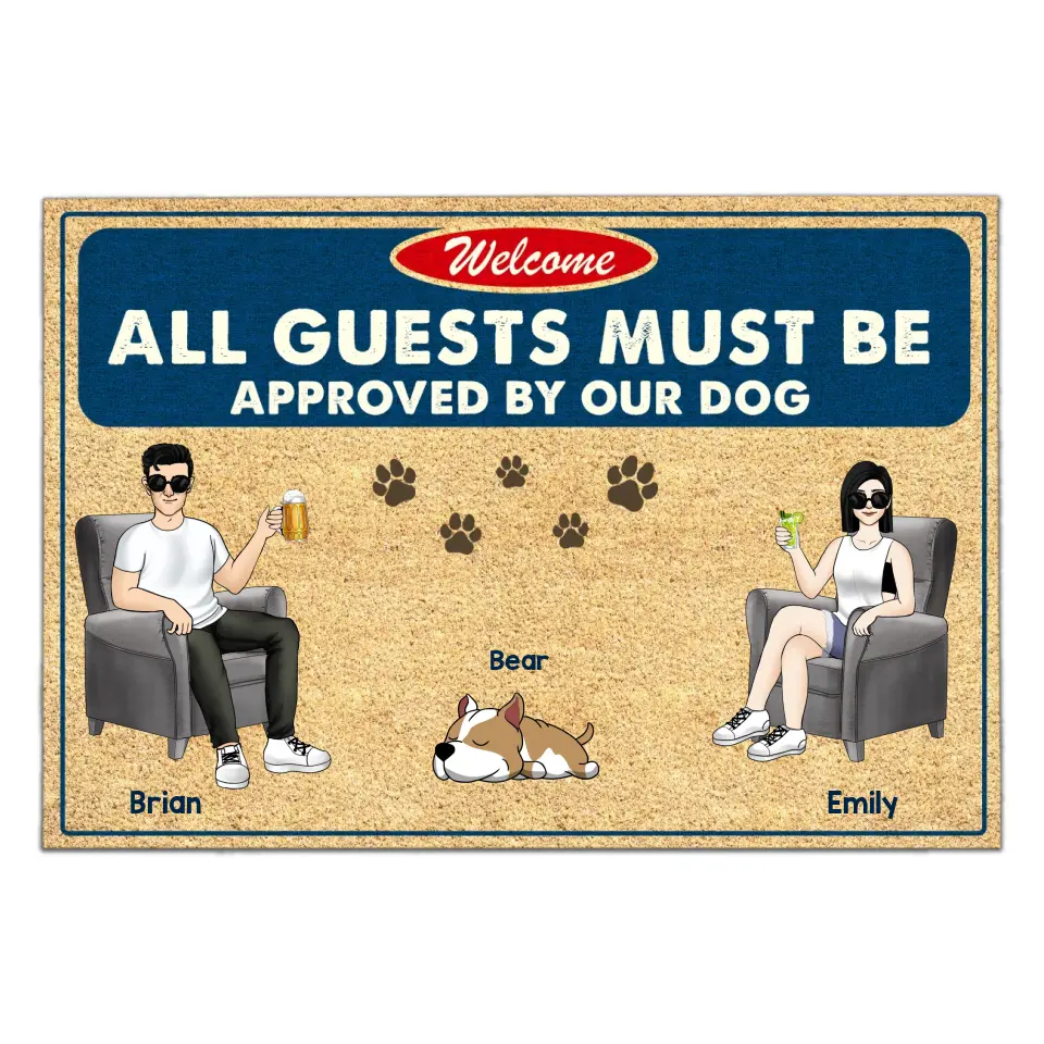 Welcome, All Guests Must Be Approved By Our Dogs - Personalized Doormat, Home Decor For Dog Lovers - DM279