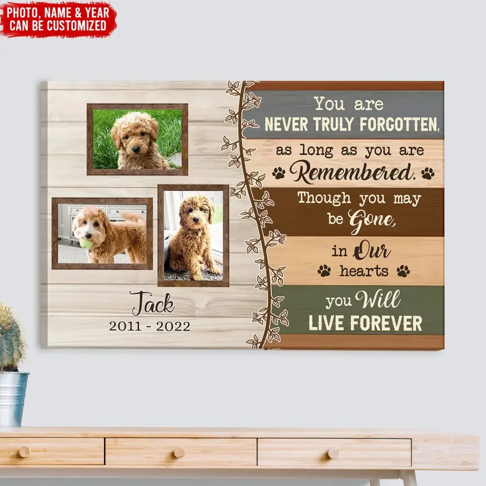 You Are Never Truly Forgotten, As Long As You Are Remembered - Personalized Canvas - CA118