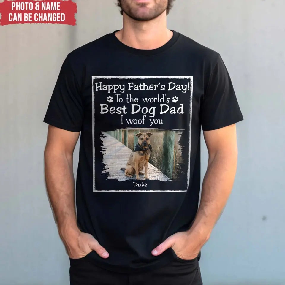 Best Dog Dad We Woof You - Personalized T-Shirt, Gift For Dog Lover - TS1217