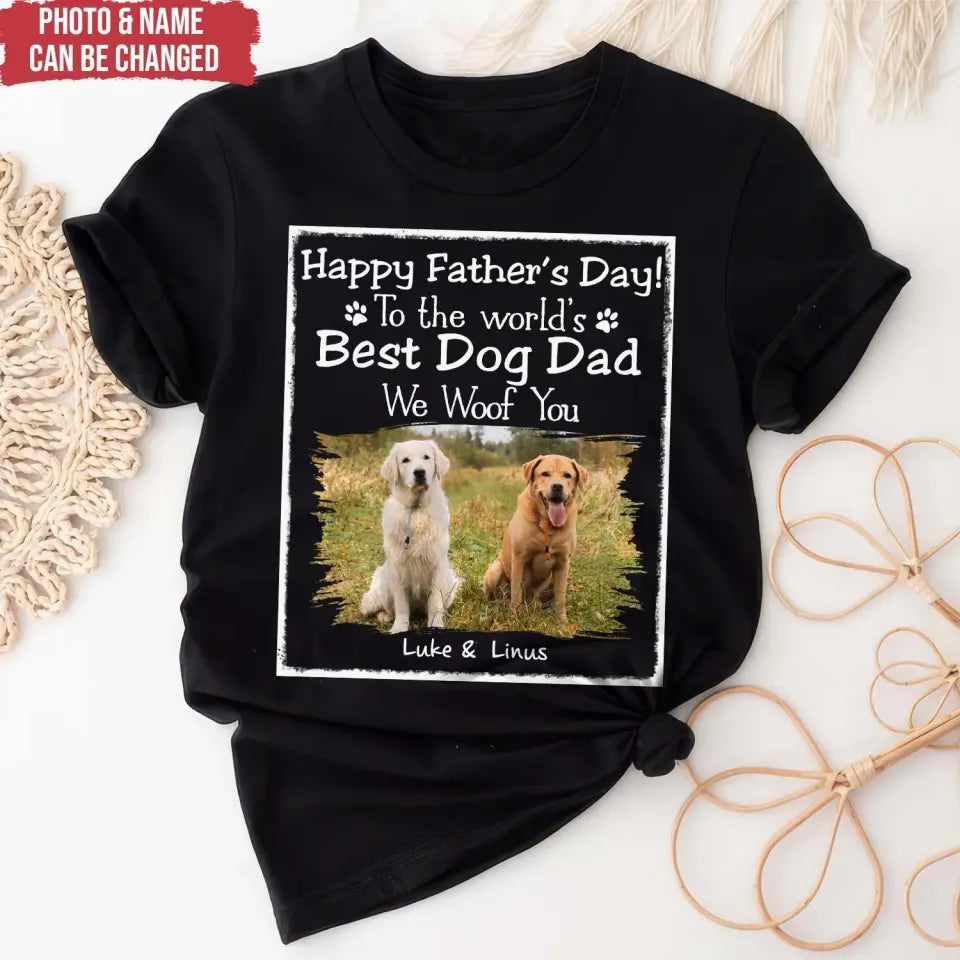 Best Dog Dad We Woof You - Personalized T-Shirt, Gift For Dog Lover - TS1217