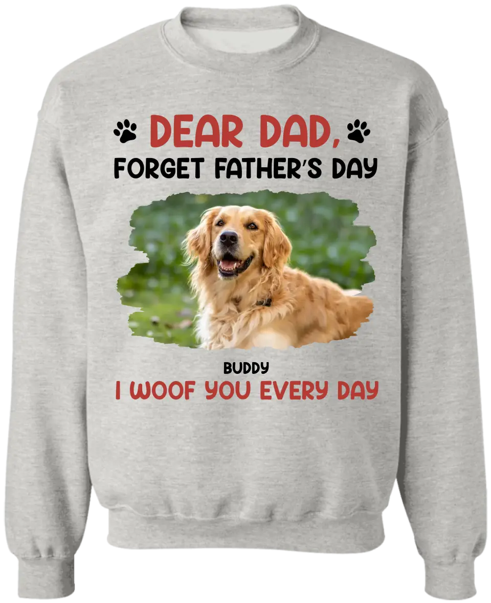 I Woof You Every Day - Personalized T-Shirt, Gift For Dog Lover, Gift For Dog Dad - TS1218