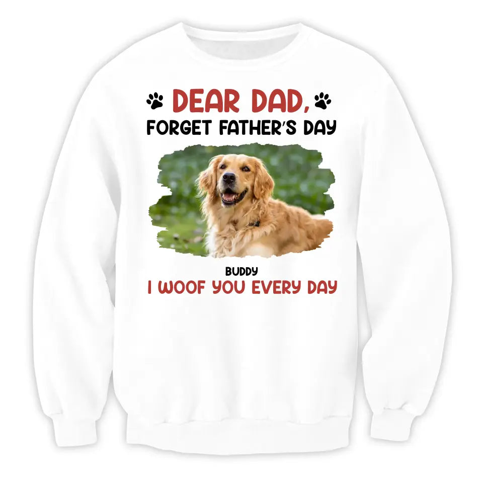 I Woof You Every Day - Personalized T-Shirt, Gift For Dog Lover, Gift For Dog Dad - TS1218