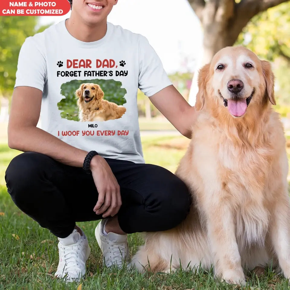 I Woof You Every Day - Personalized T-Shirt, Gift For Dog Lover, Gift For Dog Dad - TS1218