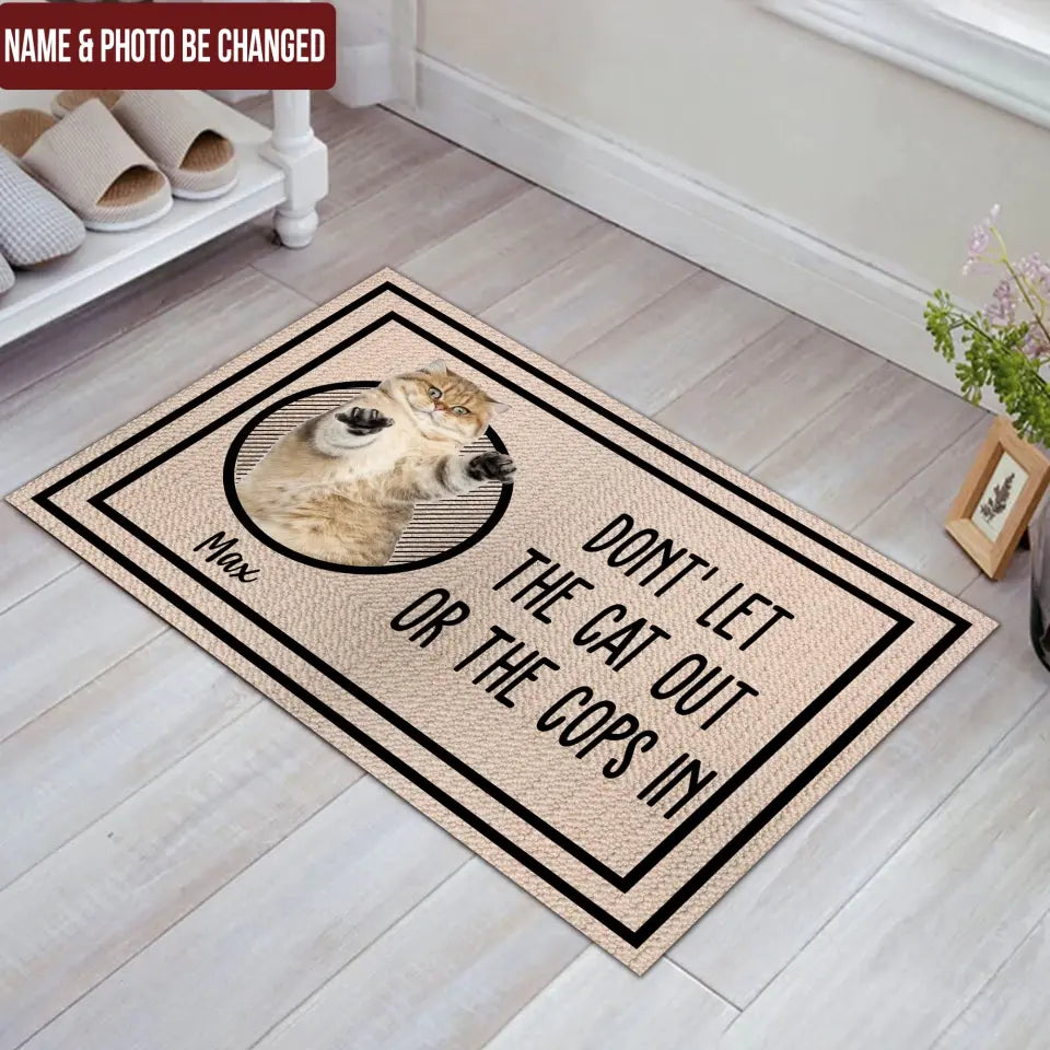 Don't Let The Cats Out Or The Cops In - Personalized Doormat, Gift For Cat Lover - DM280