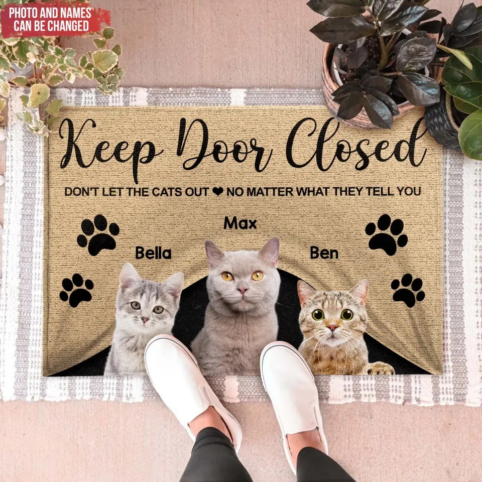 Keep Door Closed, Don't Let The Cats Out - Personalized Doormat, Custom Gift For Cat Lover - DM282