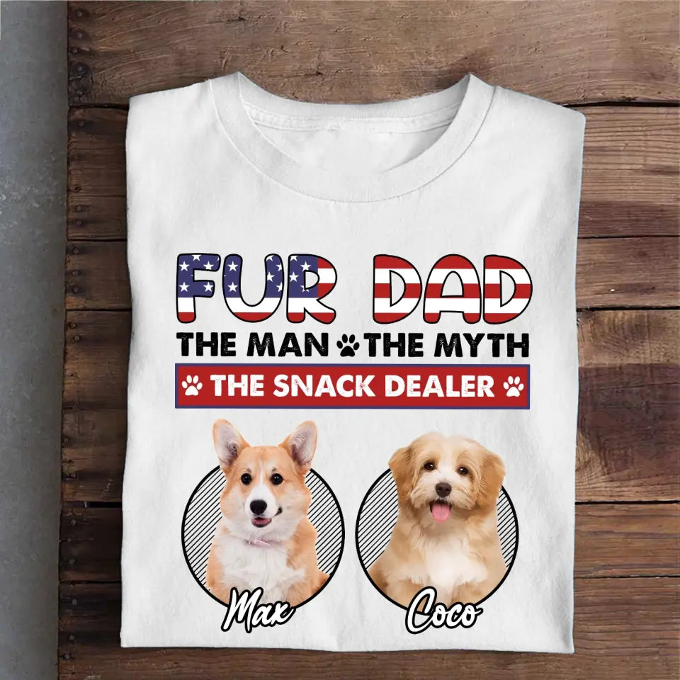 Fur Dad The Man The Myth The Snack Dealer - Personalized T-Shirt, July 4th Shirt Gift For Dog Lover - TS1222