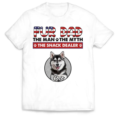 Fur Dad The Man The Myth The Snack Dealer - Personalized T-Shirt, July 4th Shirt Gift For Dog Lover - TS1222