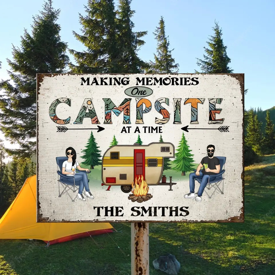Making Memories One Campsite At A Time - Personalized Metal Sign, Camping Gift For Camping Lovers - MTS778