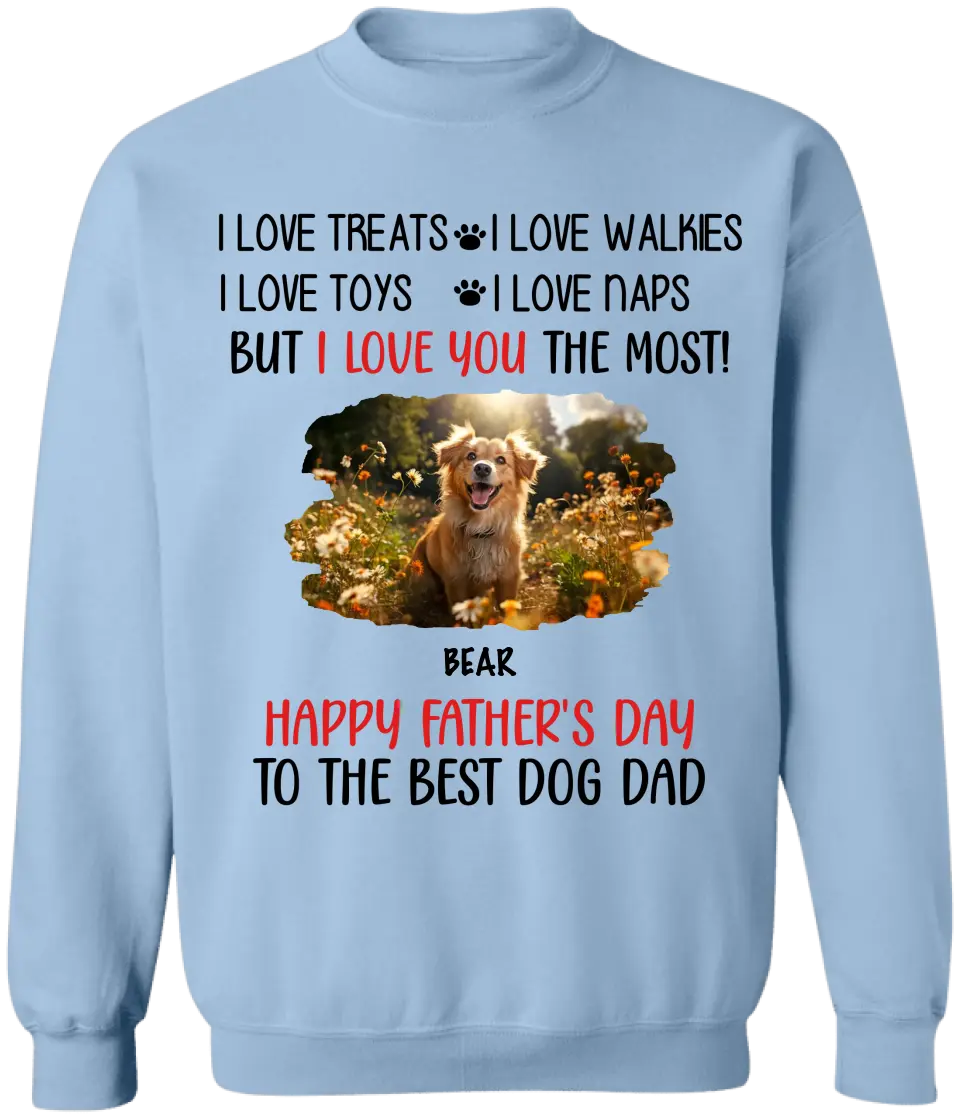 I Love You The Most Best Dog Dad - Personalized T-Shirt, Gift For Dog Dad, Dad's Gift - TS1224