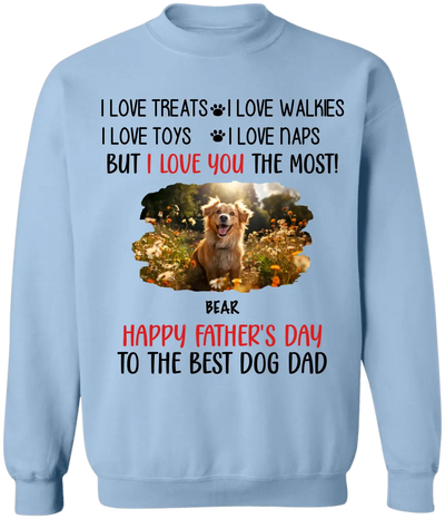 I Love You The Most Best Dog Dad - Personalized T-Shirt, Gift For Dog Dad, Dad's Gift - TS1224
