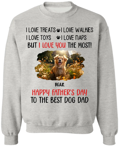 I Love You The Most Best Dog Dad - Personalized T-Shirt, Gift For Dog Dad, Dad's Gift - TS1224