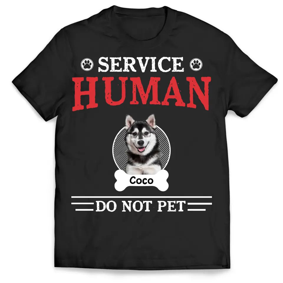 Service Human Do Not Pet - Personalized T-Shirt, Gift For Dog Lovers, Dog Parents - TS1225