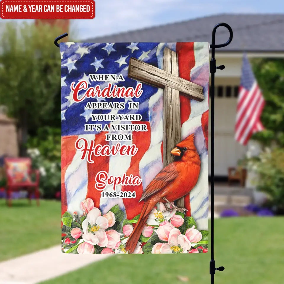 When A Cardinal Appears In Your Yard It's A Visitor From Heaven - Personalized Garden Flag, Memorial Gift, Loss Of Loved One - GF188