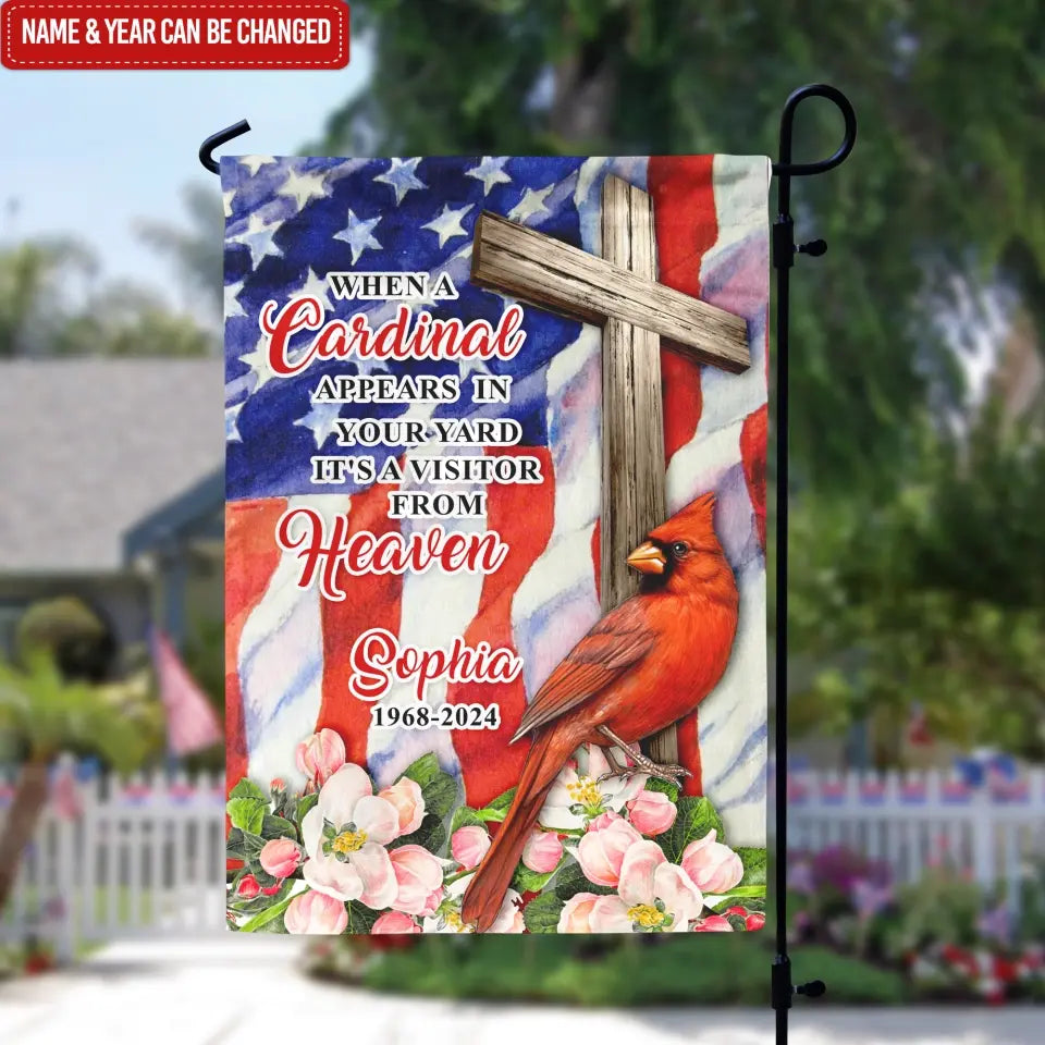When A Cardinal Appears In Your Yard It's A Visitor From Heaven - Personalized Garden Flag, Memorial Gift, Loss Of Loved One - GF188