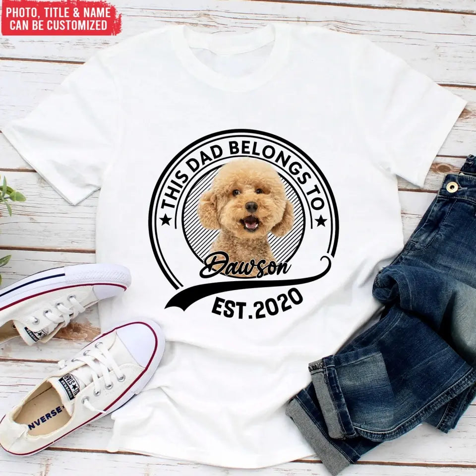 This Dad Belongs To Dog - Personalized T-Shirt, Gift For Dog Lovers, Custom T-Shirt - CF-TS1229