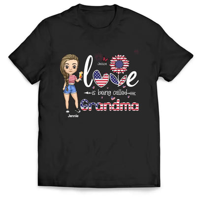 Love Is Being Called Grandma - Personalized T-Shirt, Gift For 4th Of July - CF-TS1230