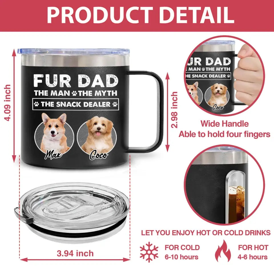 Tumbler Fur Dad The Man The Myth - Personalized 14oz Stainless Steel Tumbler, Gift for Dog Lover, Dog Dad Gift - CF-TL92