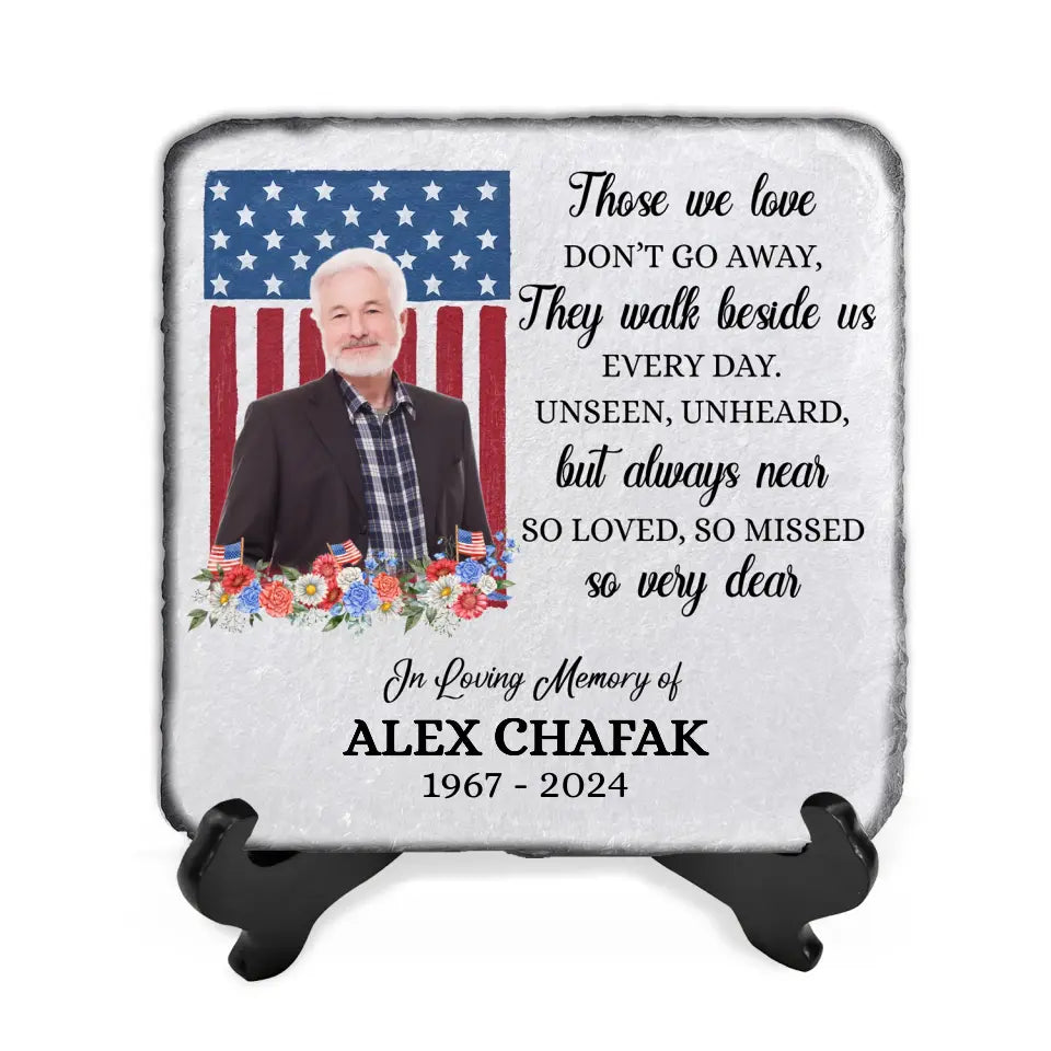 Memorial Gift With Flag, Those We Love Don’t Go Away - Personalized Memorial Stone, Patriotic Remembrance Stone for Military or Veteran - CF-MS103