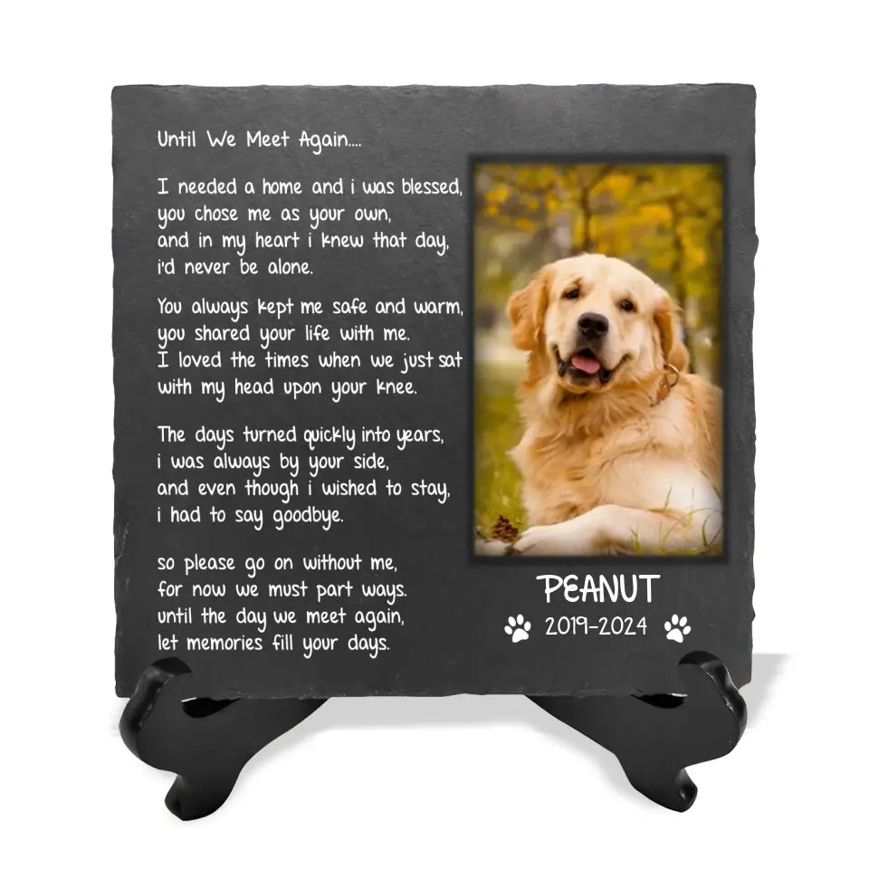 Until We Meet Again I Needed A Home And I Was Blessed - Personalized Memorial Stone - CF-MS102