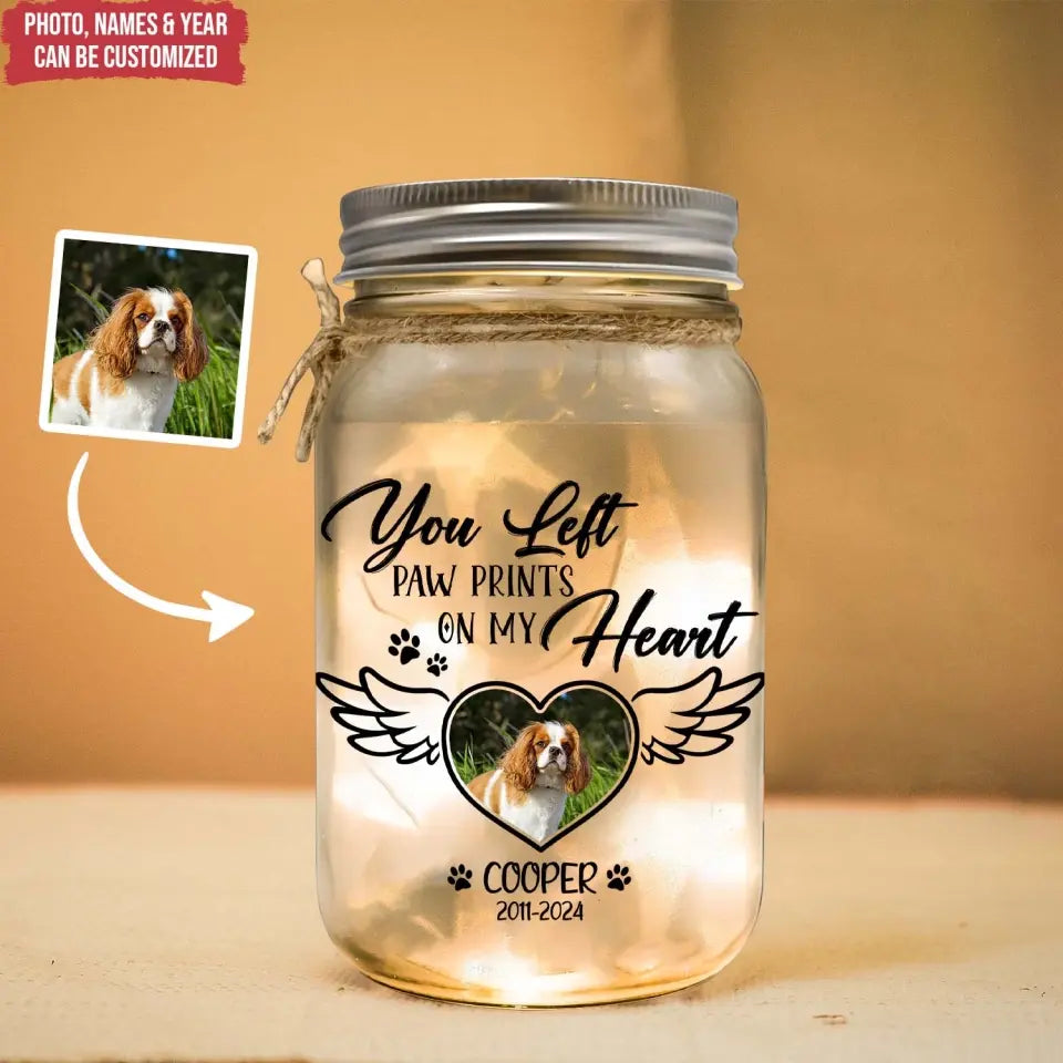 You Left Paw Prints On My Heart - Personalized Mason Jar Light, Memorial Gift - CF-MJL49