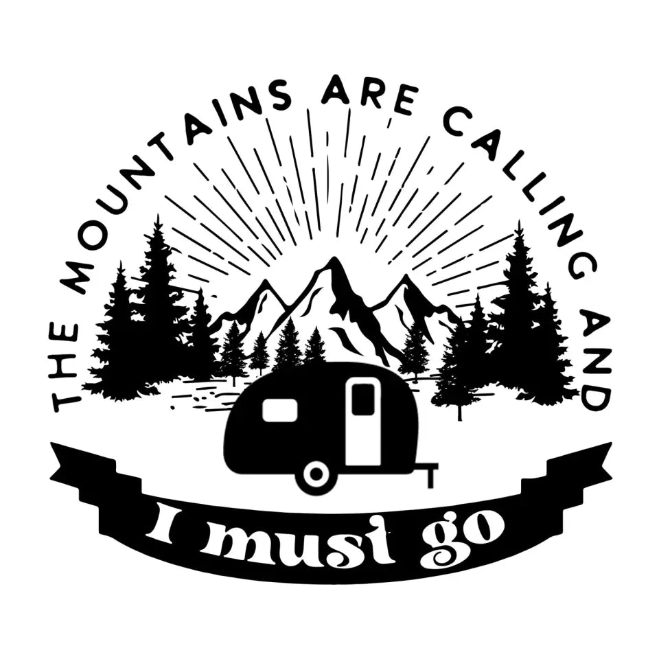 The Mountain Are Calling And I Must Go - Personalized Decal, Gift For Camping Lovers, Camping Decor - CF-PCD125