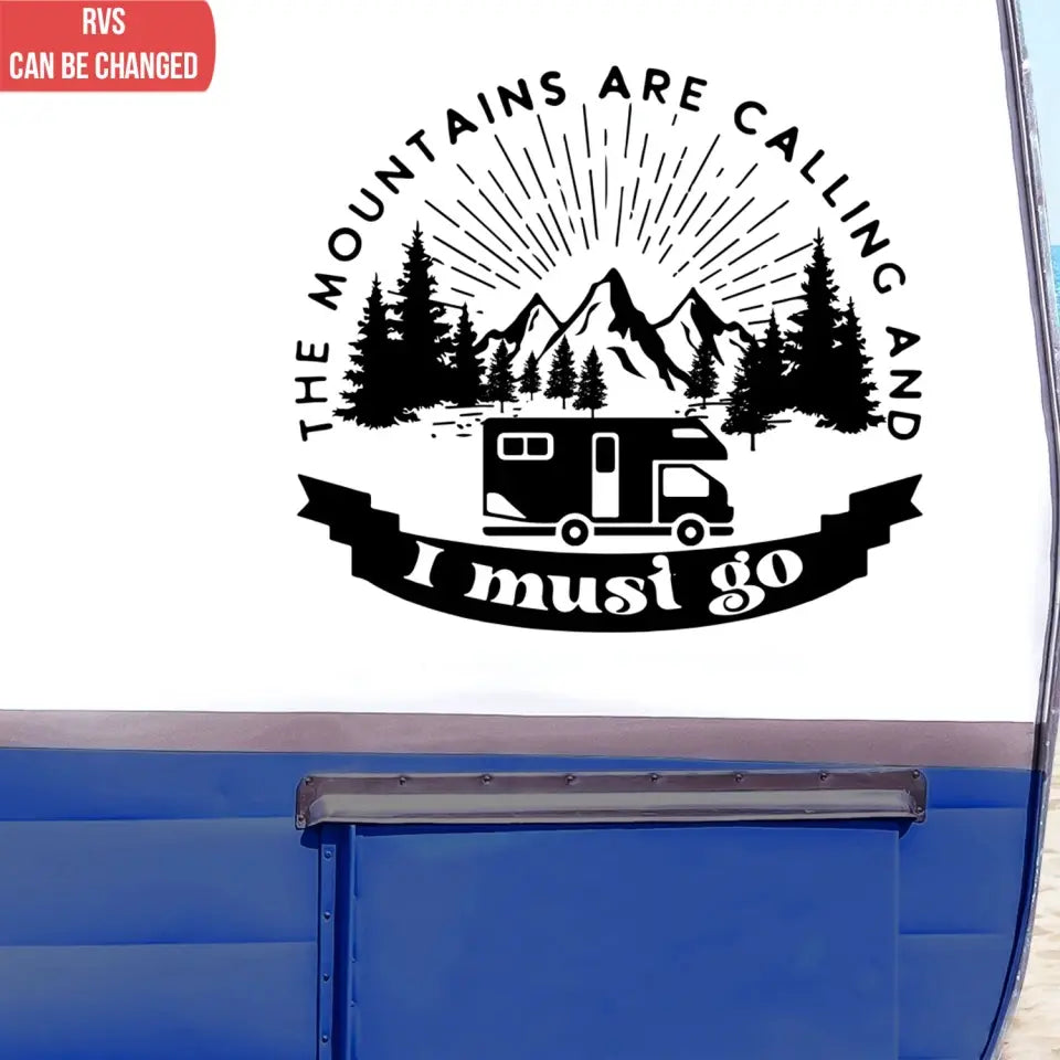 The Mountain Are Calling And I Must Go - Personalized Decal, Gift For Camping Lovers, Camping Decor - CF-PCD125