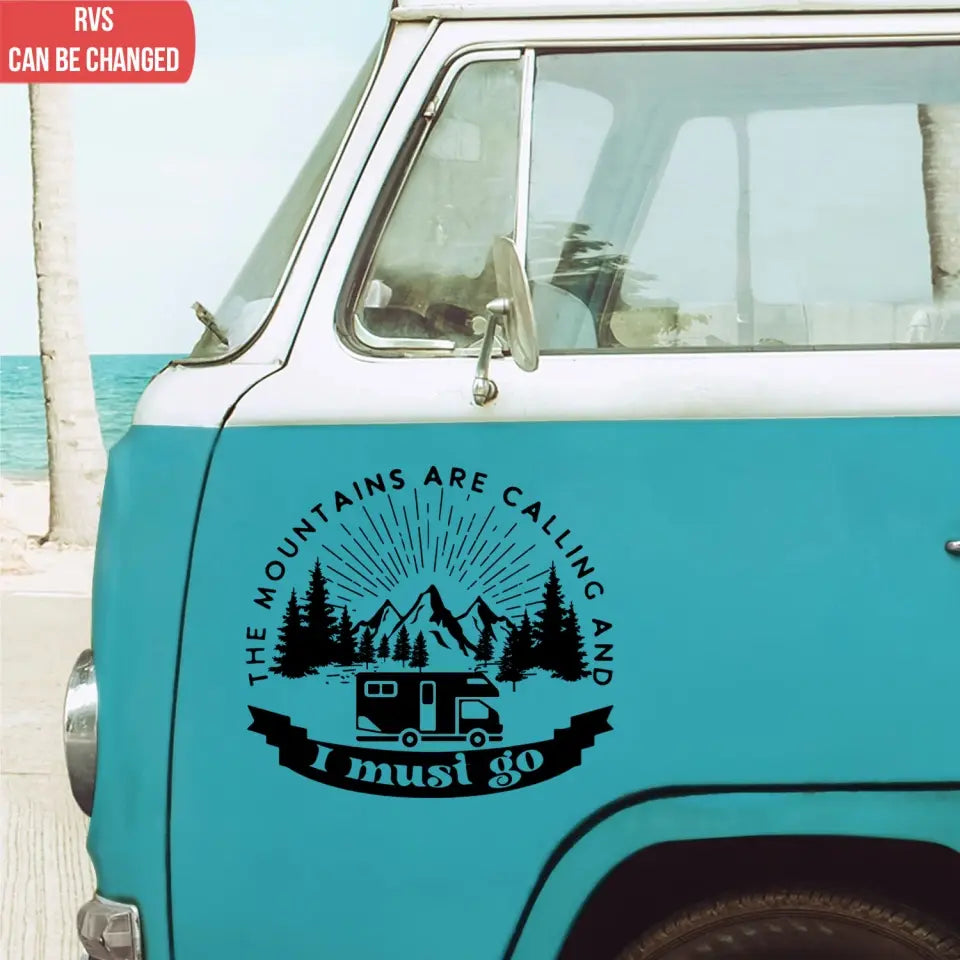 The Mountain Are Calling And I Must Go - Personalized Decal, Gift For Camping Lovers, Camping Decor - CF-PCD125