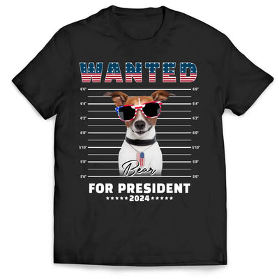Wanted For President 2024 - Personalized Gift For Dog Lover - CF-TS1236