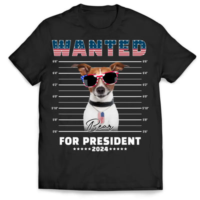 Wanted For President 2024 - Personalized Gift For Dog Lover - CF-TS1236