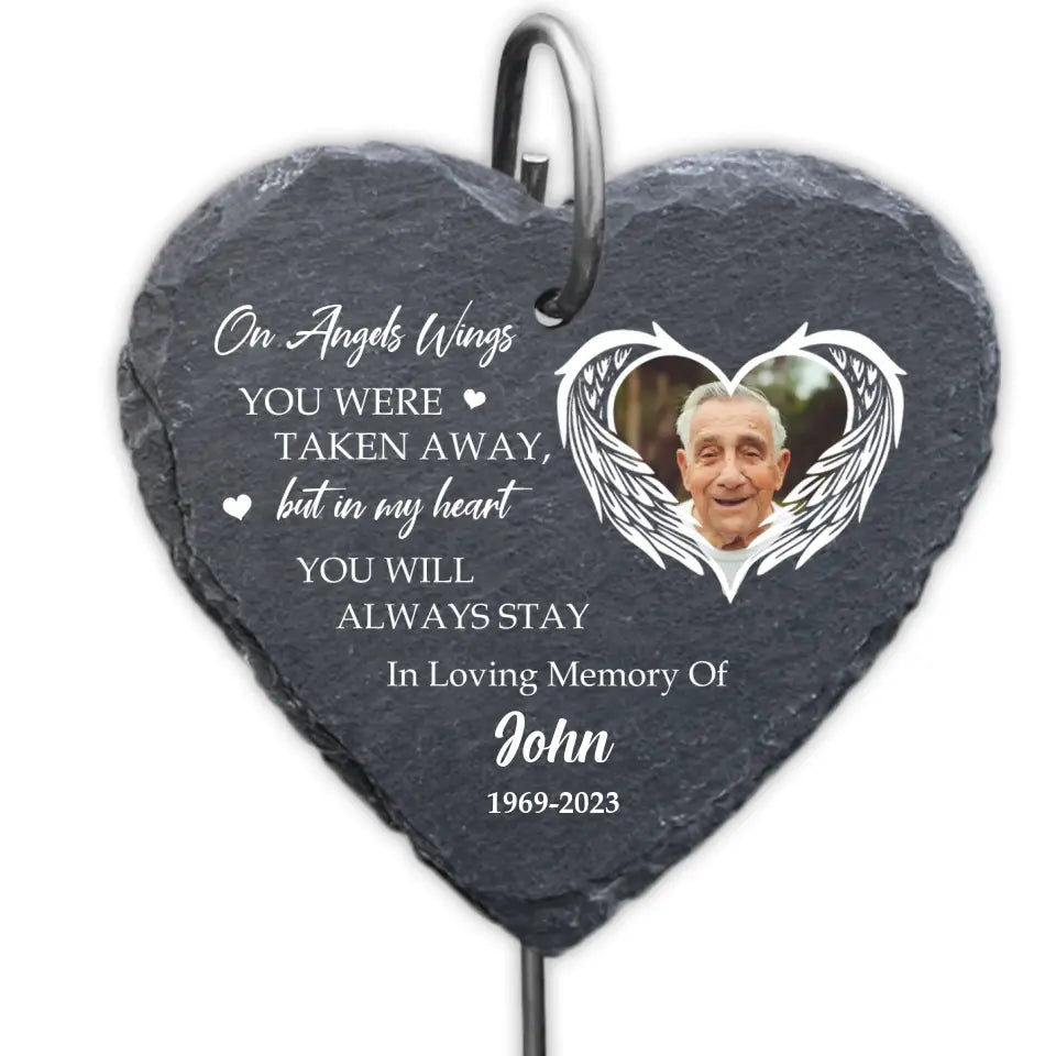 On Angels Wings You Were Taken Away, But In My Heart You Will Always Stay - Personalized Garden Slate