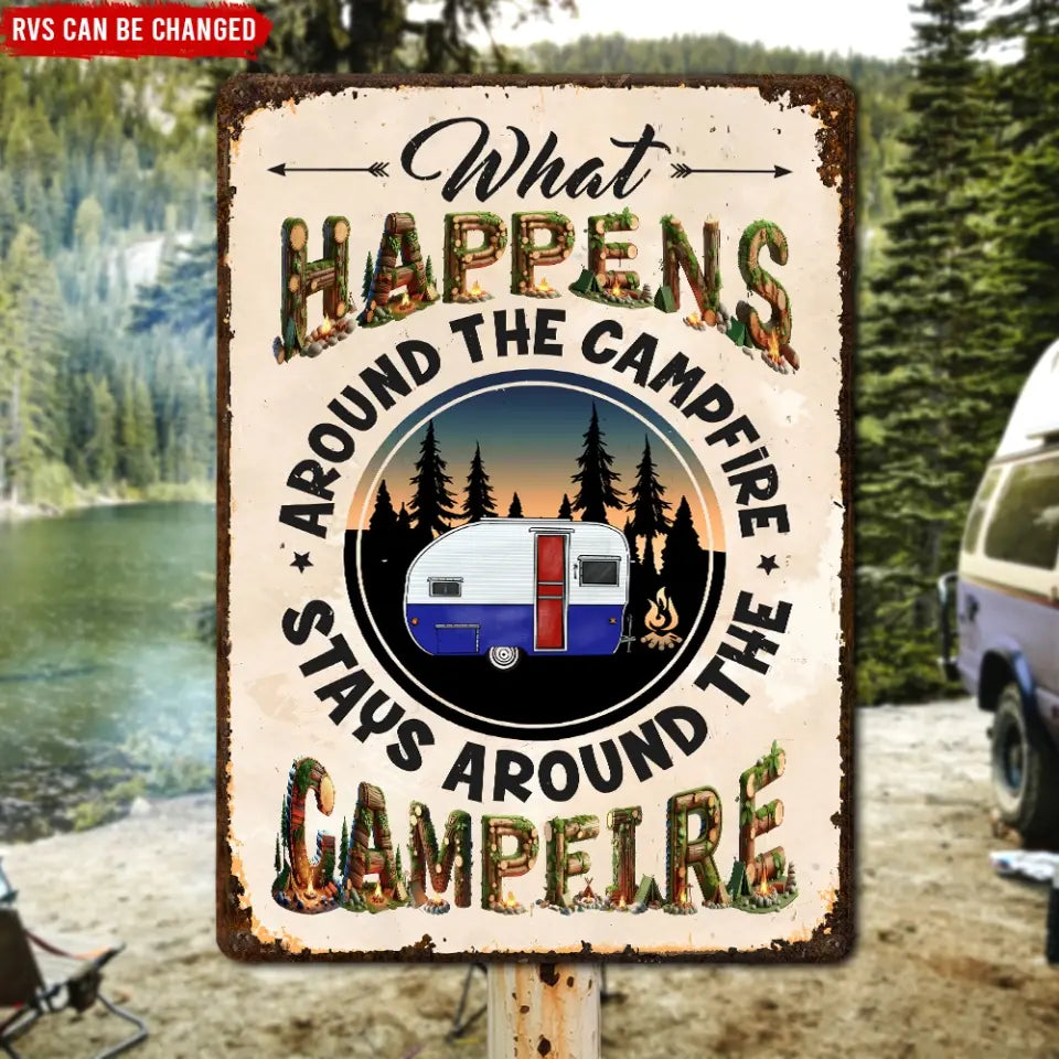 What Happened Around The Campfire Stays In The Campfire - Personalized Metal Sign, Gift For Camping Lovers - CF-MTS779