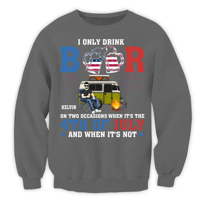 I Only Drink Beer On Two Occasions - Personalized T-Shirt, Camping Gift For Camping Lovers, 4th July - CF-TS1237