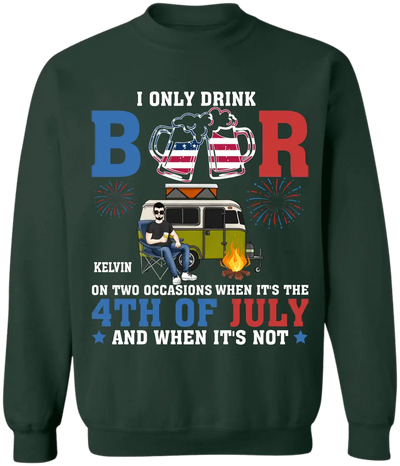 I Only Drink Beer On Two Occasions - Personalized T-Shirt, Camping Gift For Camping Lovers, 4th July - CF-TS1237