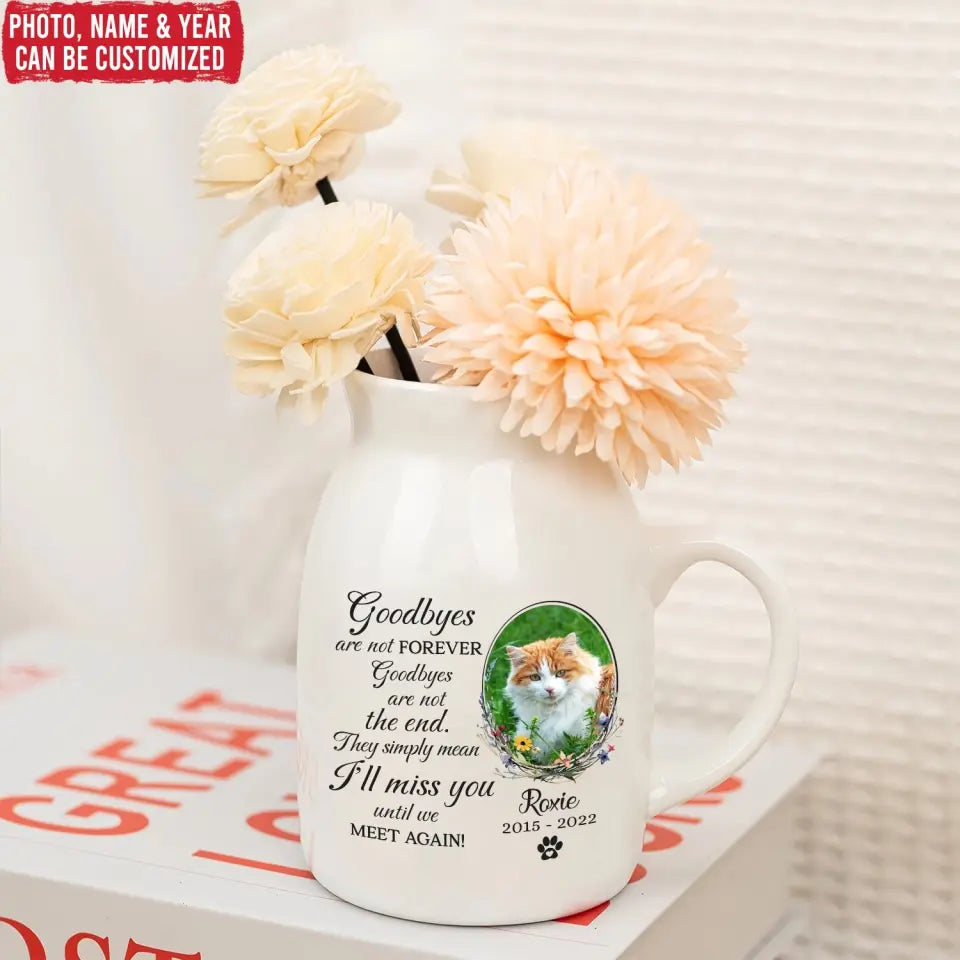 I'll Miss You Until We Meet Again - Personalized Flower Vase, Memorial Gift For Cat Lover - CF-FLV04