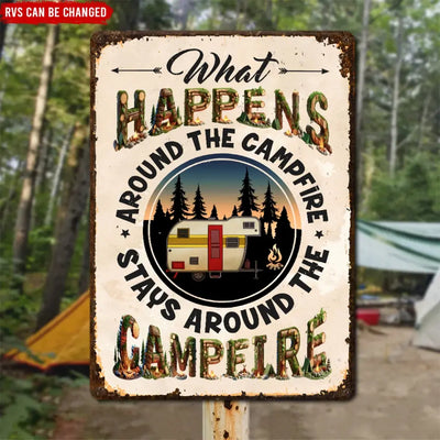 What Happened Around The Campfire Stays In The Campfire - Personalized Metal Sign, Gift For Camping Lovers - CF-MTS779
